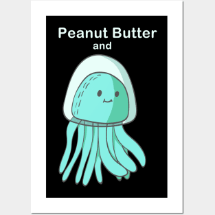 Peanut Butter and Jellyfish Posters and Art